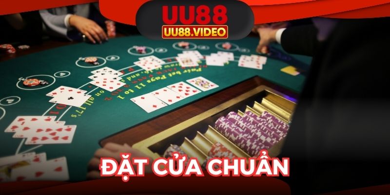 Đặt cửa chuẩn, thắng lớn tức thì
