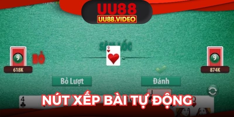 Chiến thuật chơi sâm lốc với nút xếp bài tự động