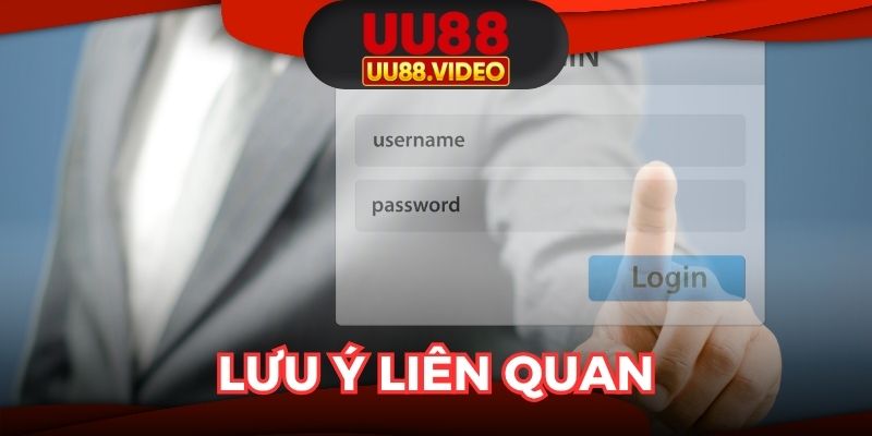 Đăng nhập UU88 và lưu ý liên quan