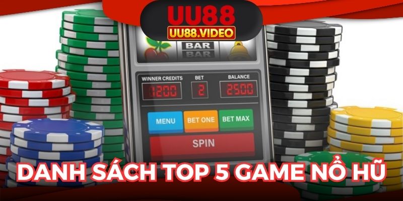 Danh sách top 5 game nổ hũ đứng đầu lượt truy cập hàng tháng
