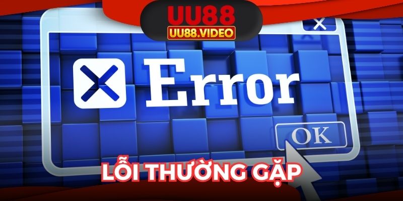 Lỗi thường gặp phát sinh trong quá trình giao dịch