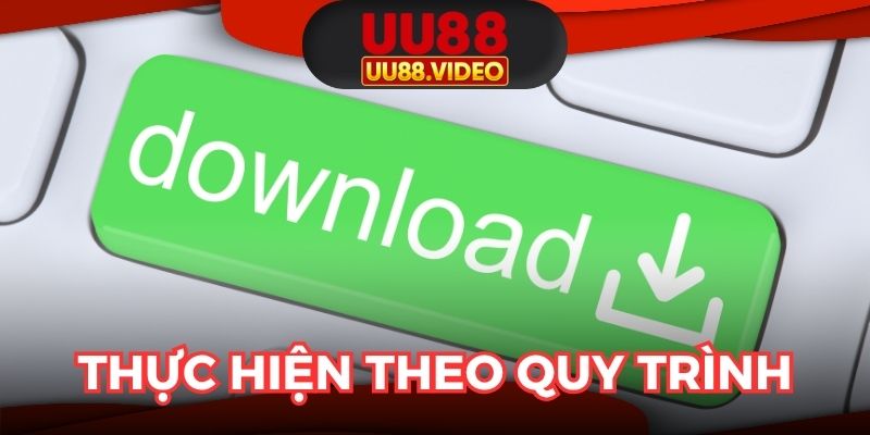 Thực hiện theo quy trình giúp bạn hoàn tất nhanh chóng
